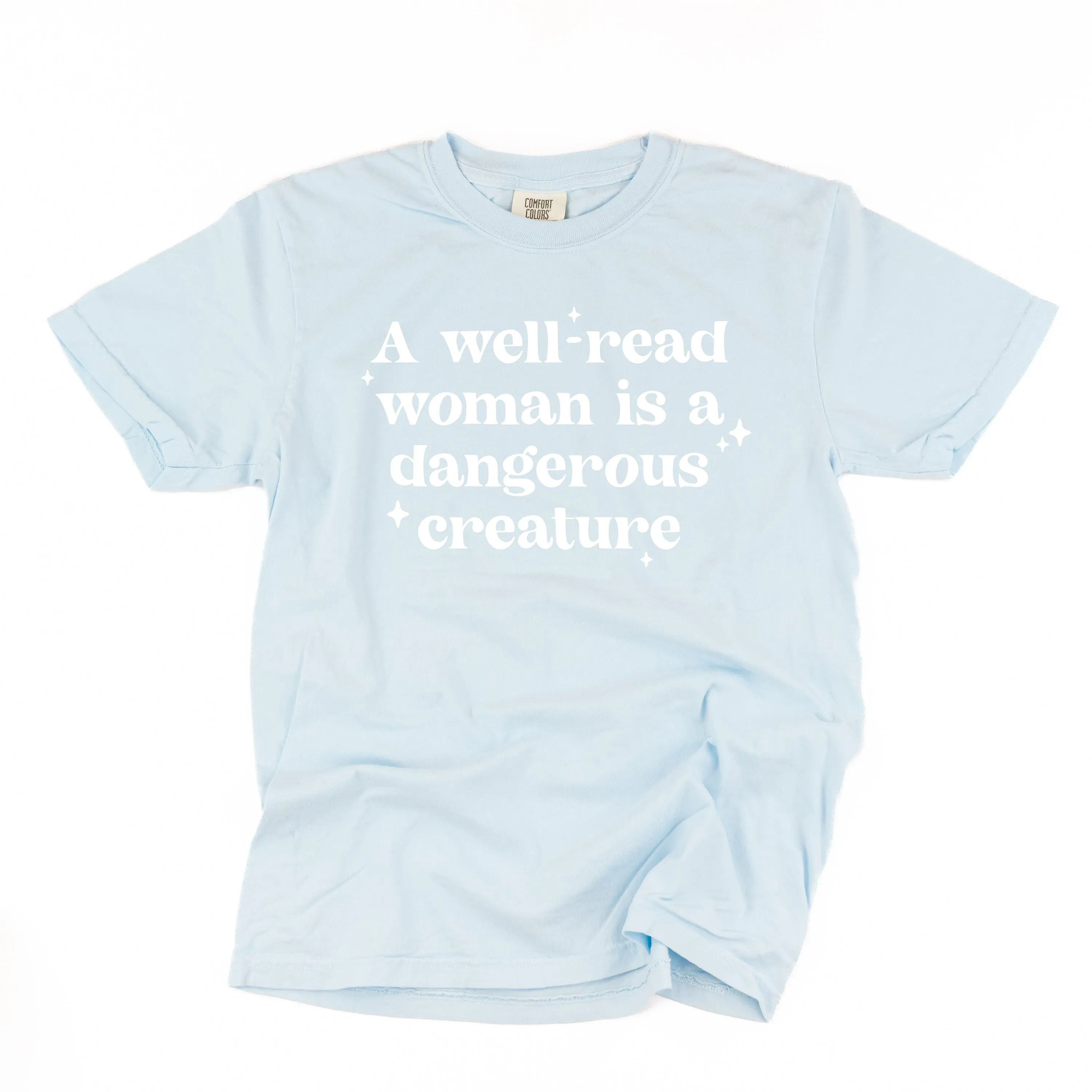 A Well-Read Woman Is A Dangerous Creature - SHORT SLEEVE COMFORT COLORS TEE