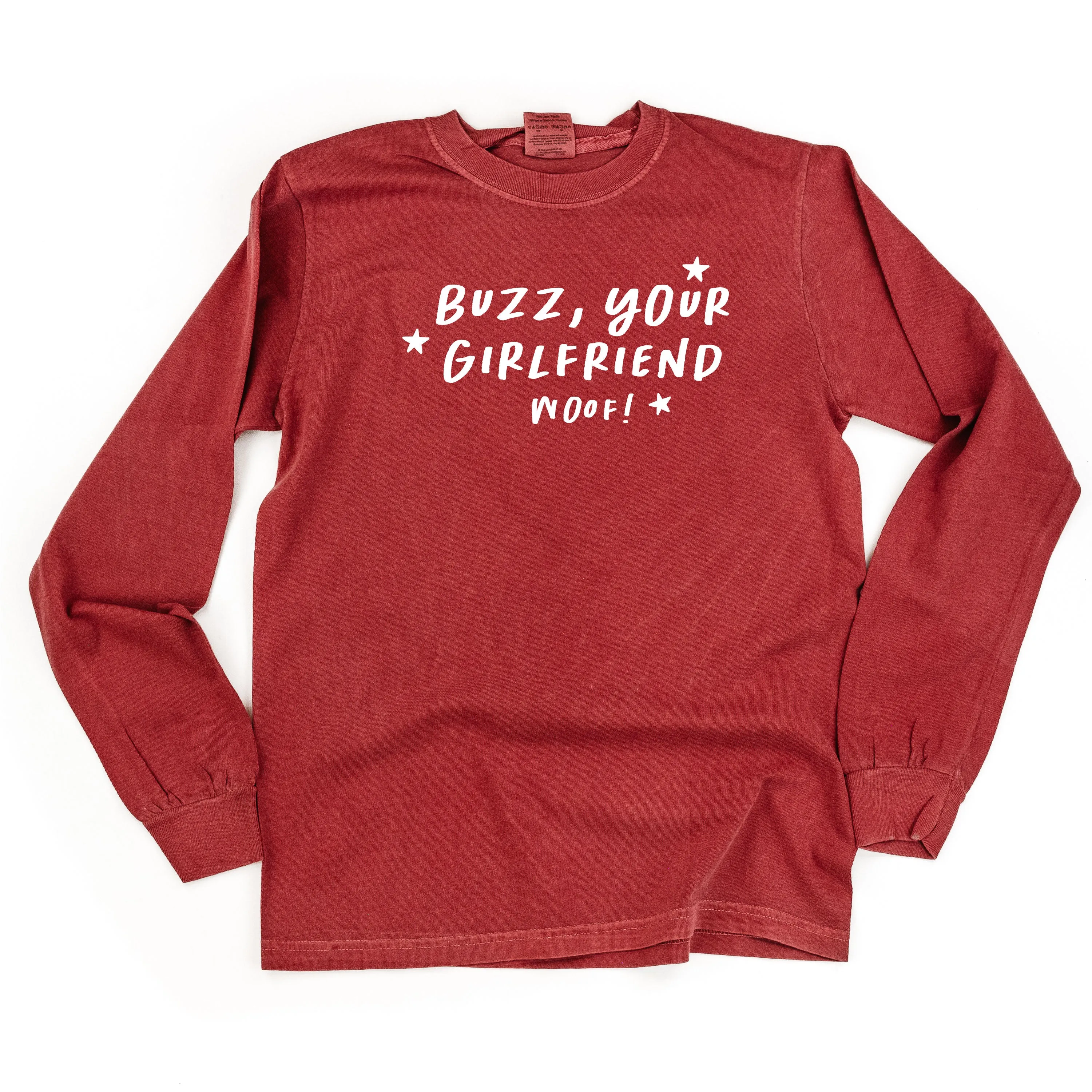 Buzz, Your Girlfriend Woof! - LONG SLEEVE Comfort Colors Tee