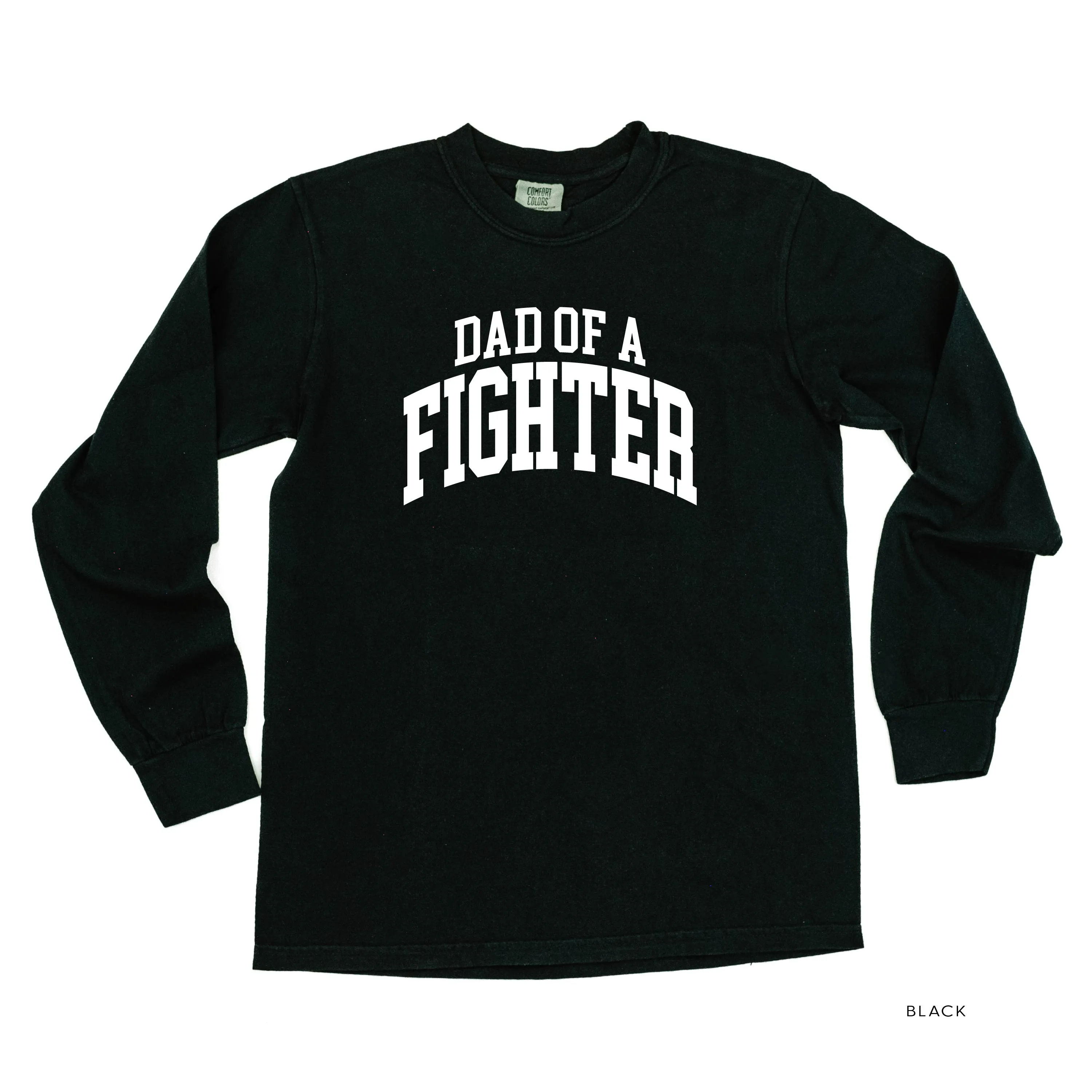 Dad of a Fighter - Varsity - LONG SLEEVE COMFORT COLORS TEE