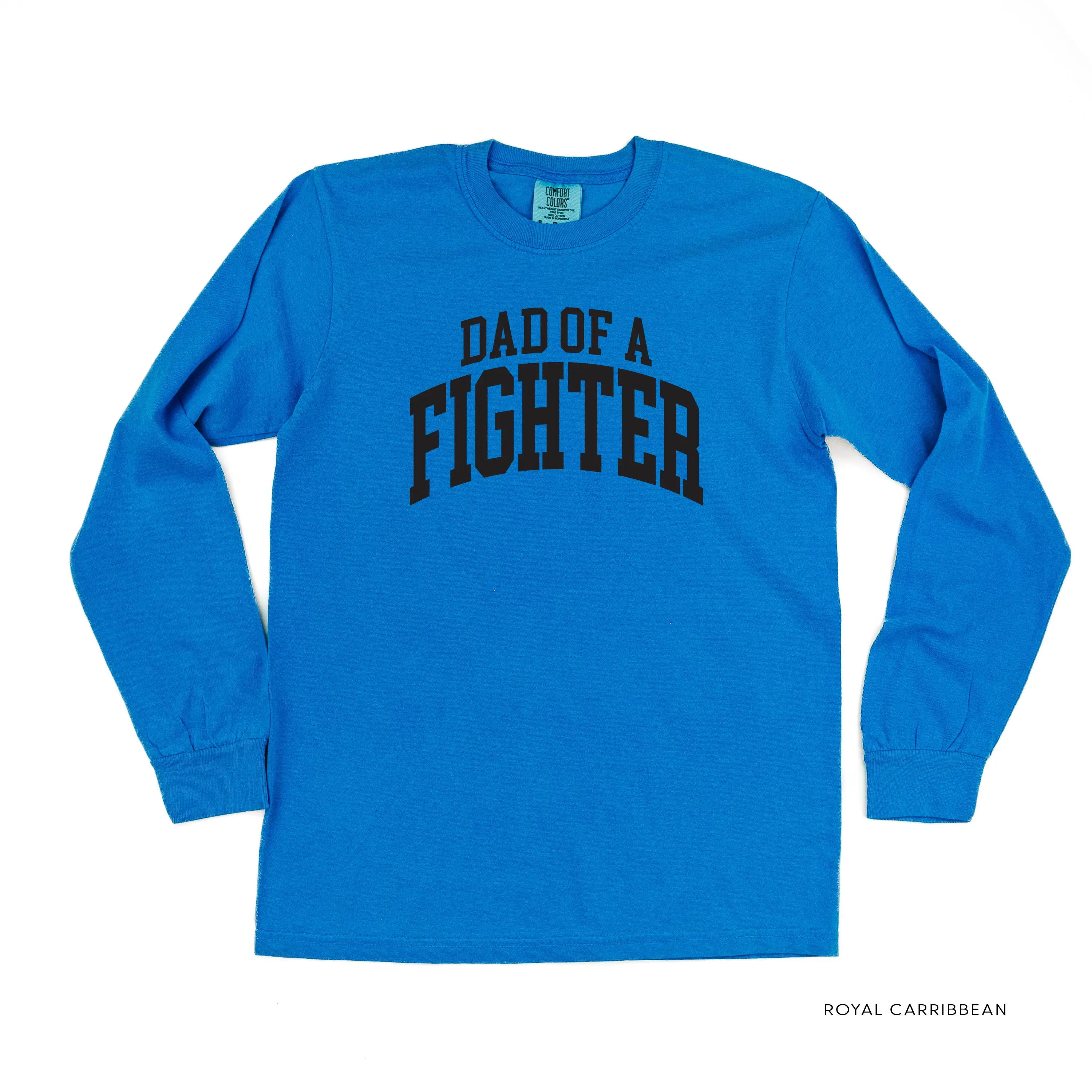 Dad of a Fighter - Varsity - LONG SLEEVE COMFORT COLORS TEE