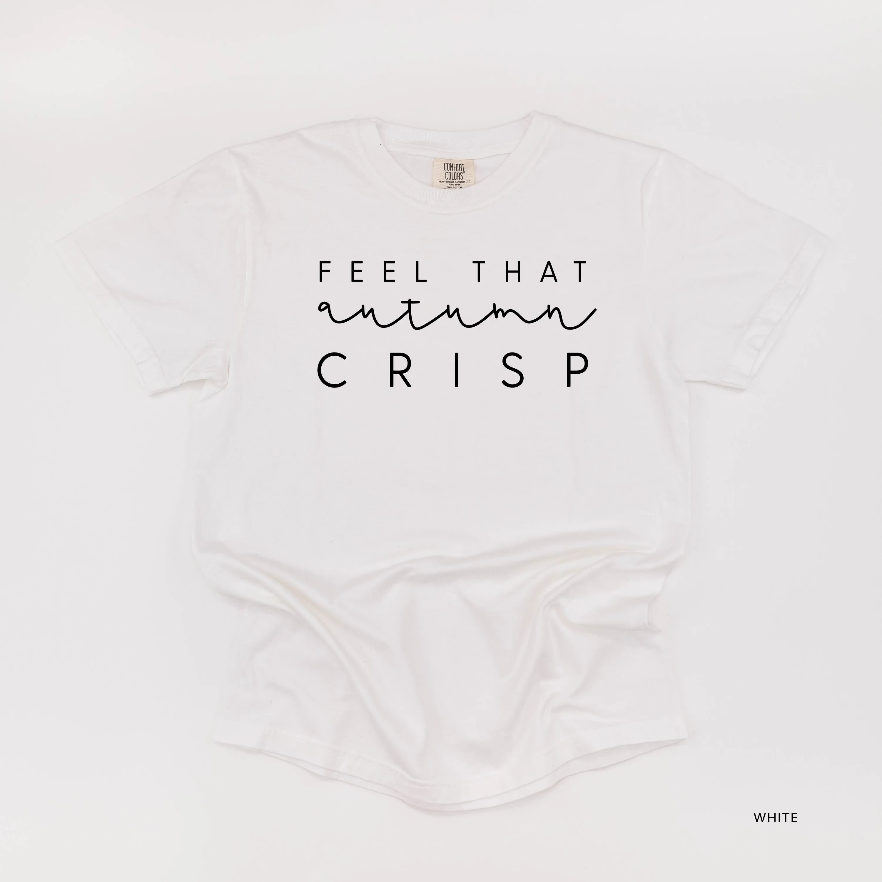 Feel That Autumn Crisp - SHORT SLEEVE COMFORT COLORS TEE