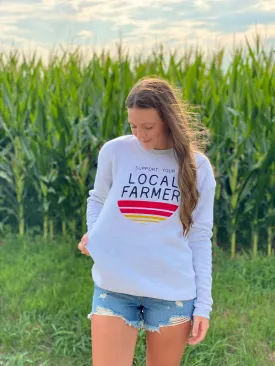 Support Your Local Farmer Sweatshirt